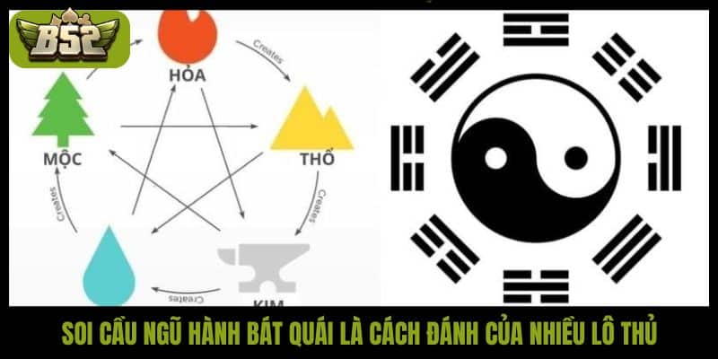 Soi cầu ngũ hành bát quái là cách đánh của nhiều lô thủ