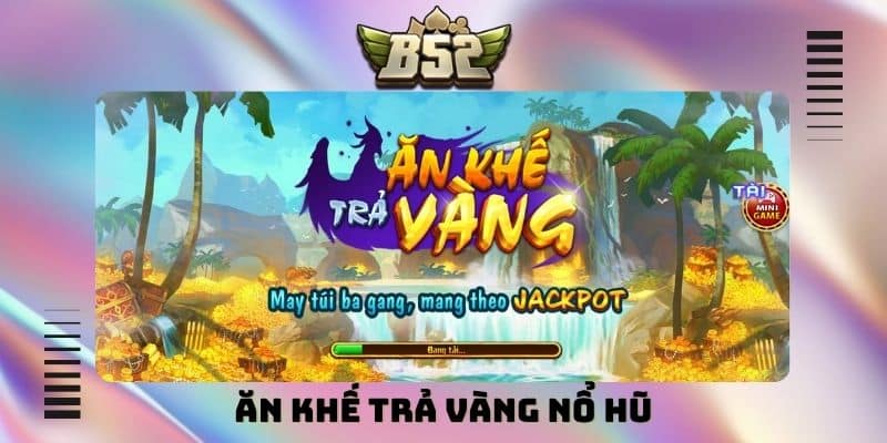 Ăn Khế Trả Vàng