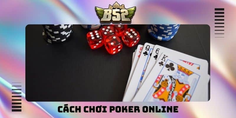 cách chơi poker online