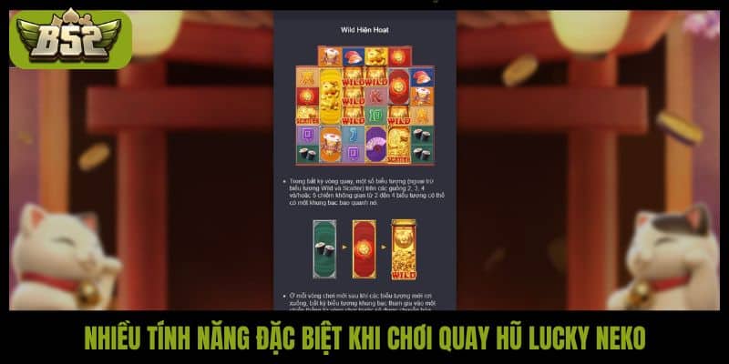 Nhiều tính năng đặc biệt khi chơi quay hũ Lucky Neko